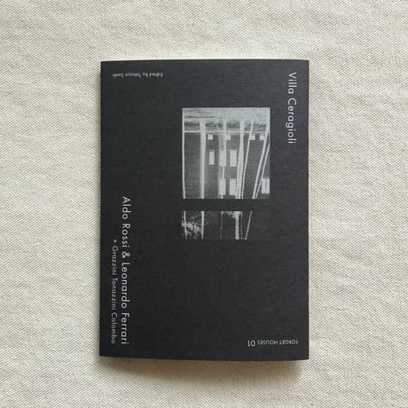 FORGET HOUSES#01｜Villa Ceragioli
