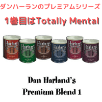 Dan Harlan Premium Blend #1：Totally Mental