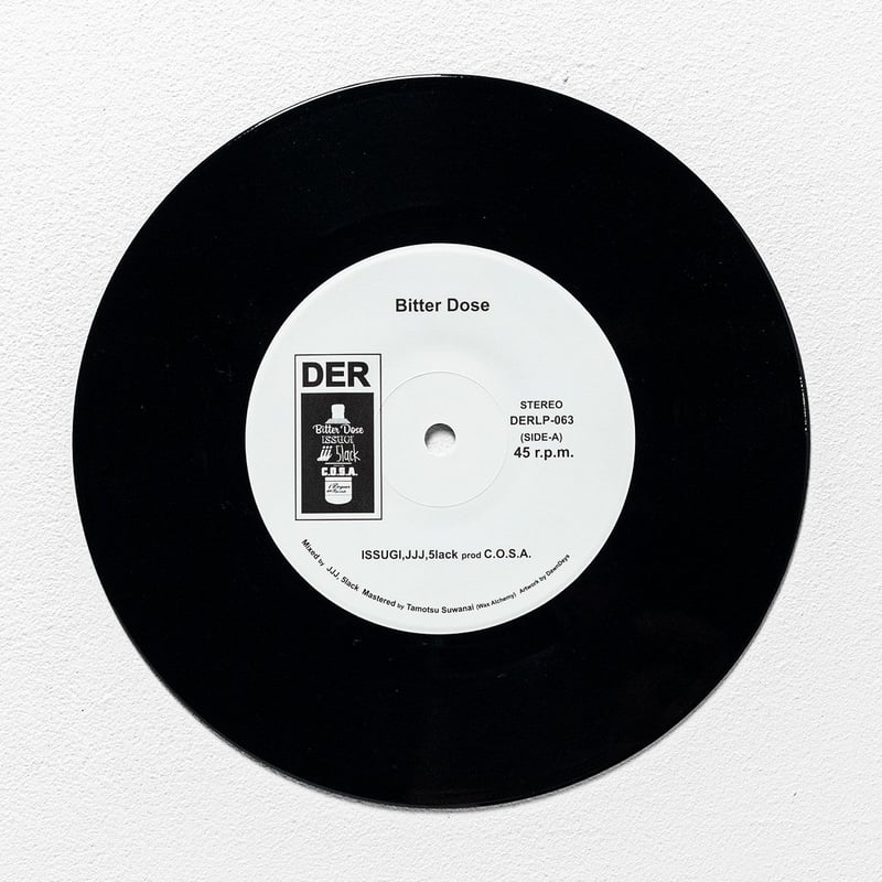 Bitter Dose 7inch レコード ISSUGI JJJ 5lack ISSUGI、JJJ、5lackによるシングル「Bitter Dose」prod C.O.S.A.