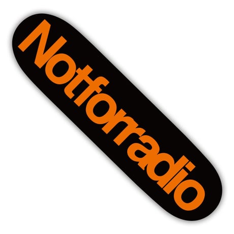 WILYWNKA "NOT FOR RADIO" SKATEBOARD DECK