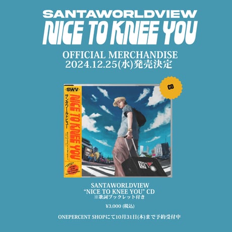 SANTAWORLDVIEW "NICE TO KNEE YOU" CD ※歌詞ブックレット付き