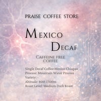 【Decaf】【カフェインレスコーヒー】【単一産地のコーヒー】 MEXICO DECAF 　100g/1,200円(税込)
