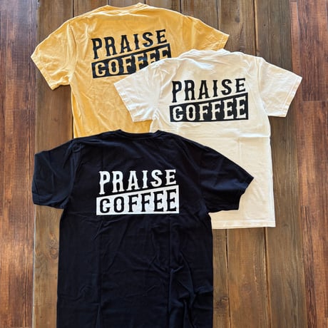 【オリジナルTシャツ】PRAISE COFFEEオリジナルTシャツ！3,850円（税込価格）