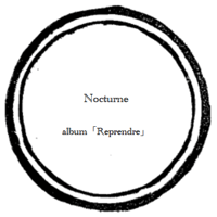 【music sheet】Nocturne    ーalbum『Reprendre』ー