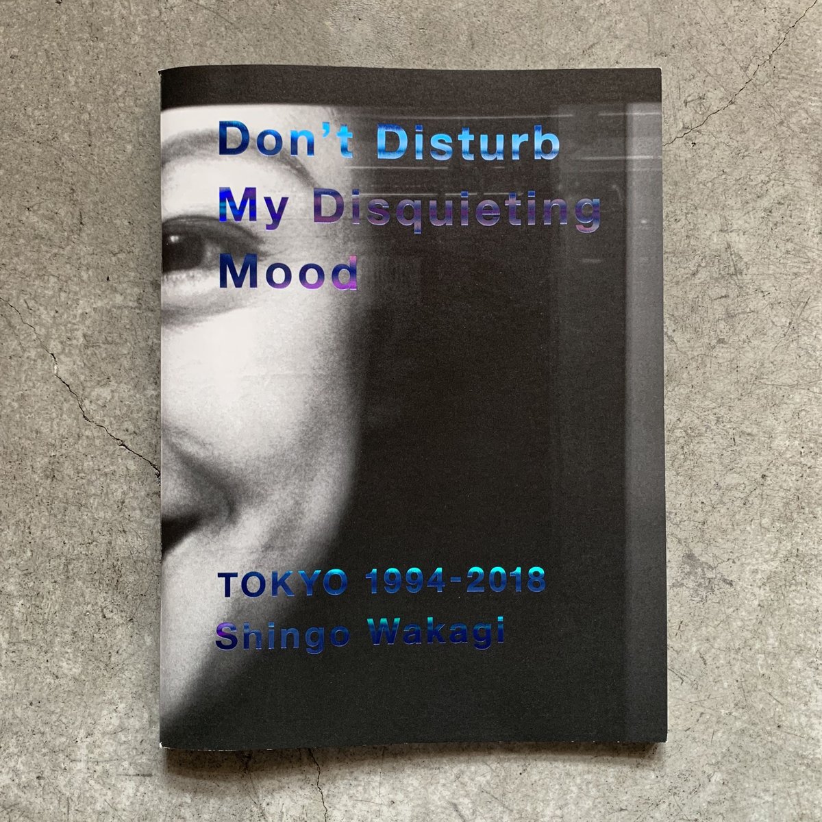 若木信吾 Shingo Wakagi 写真集 Don't Disturb~ Don't Disturb My Disquieting Mood | BOOKS AND P