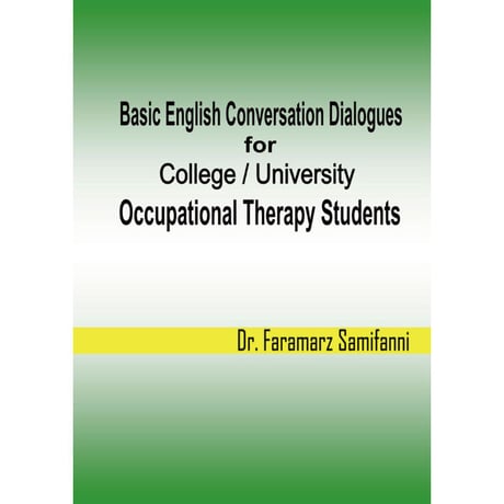 Basic English Conversation Dialogues for College / University Occupational Therapy Student