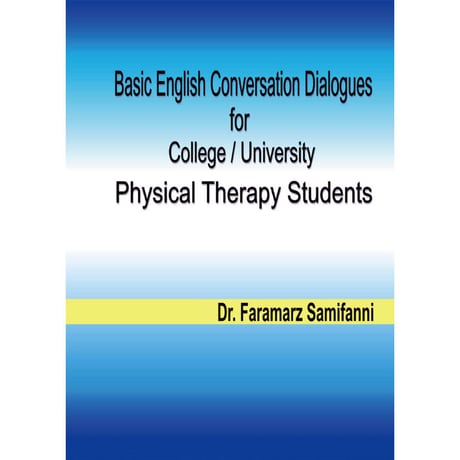 Basic English Conversation Dialogues for College / University Physical Therapy Students