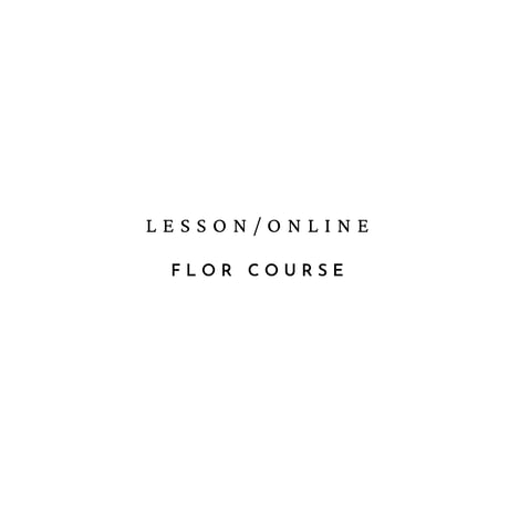 online ［新規募集/6月29ー7/1日］ Flor course / FCDA認定 （全5回/15種制作)