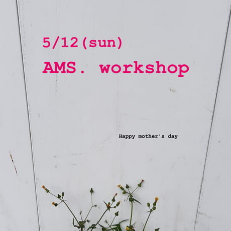 Mother's day workshop チケット