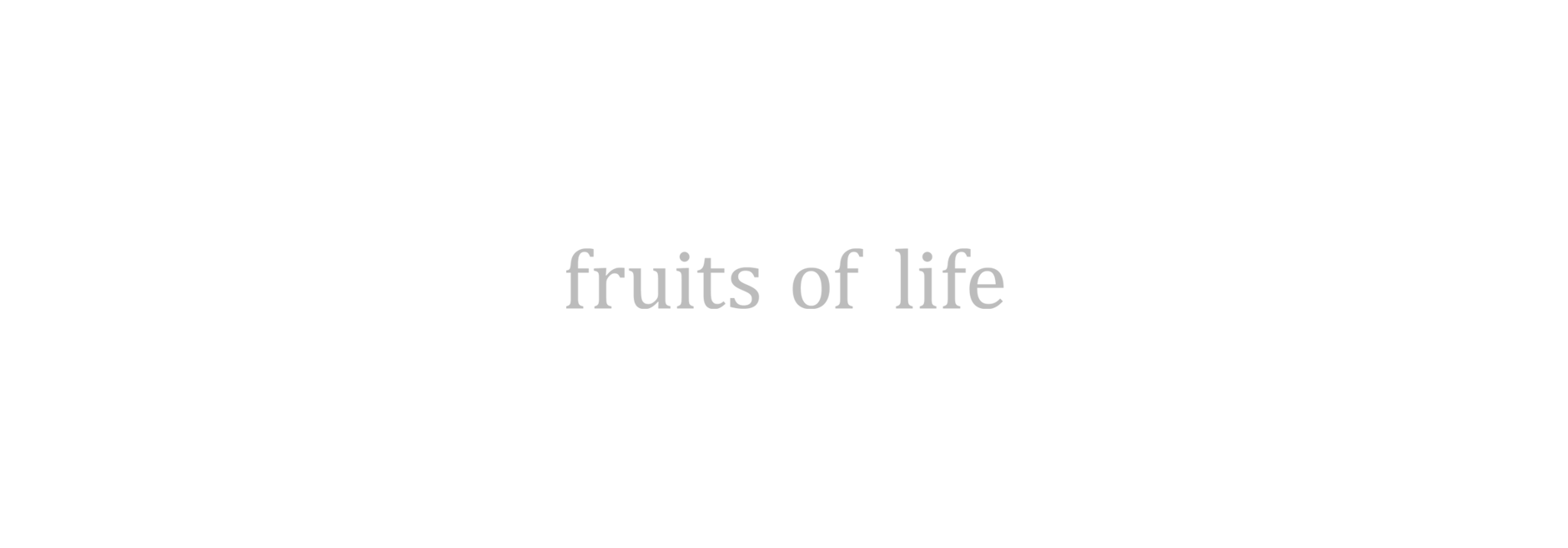 fruits of life