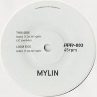 PPR-003  MYLIN:MAKE IT ON MY OWN /MAKE IT ON MY OWN (JC JIVE MIX)