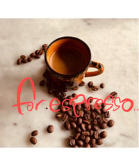 for espresso..