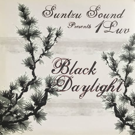 Suntzu Sound Presents 1 Luv - Black Daylight