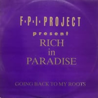 F.P.I. Project - Rich In Paradise / Going Back To My Roots