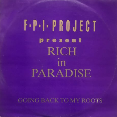 F.P.I. Project - Rich In Paradise / Going Back To My Roots