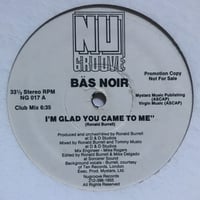Bäs Noir - I’m Glad You Came To Me Promo