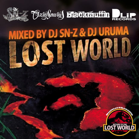 "LOST WORLD" Mixed by DJ SN-Z & DJ URUMA