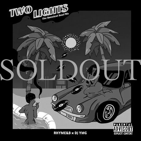 "TWO LIGHTS" Mixed by RHYME&B × DJ YMG