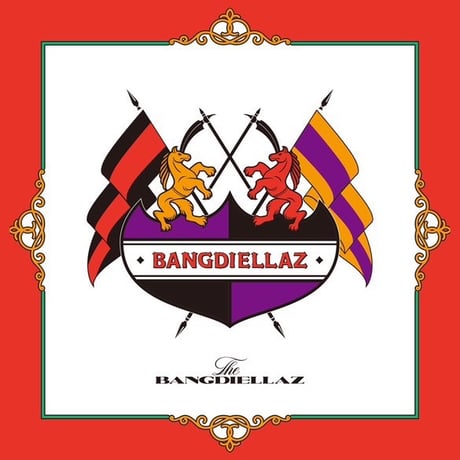 BANGDIELLAZ - THE BANGDIELLAZ