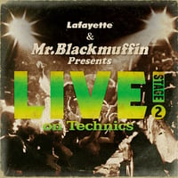 Lafayette & Mr. Blackmuffin Presents 『LIVE! on Technics』-STAGE 2-