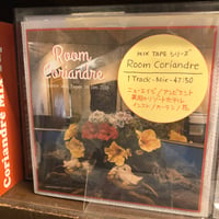『Room Coriandre』 (MIX-CDR)