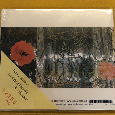Terry Riley 『Les Yeux Fermes & Lifespan』
