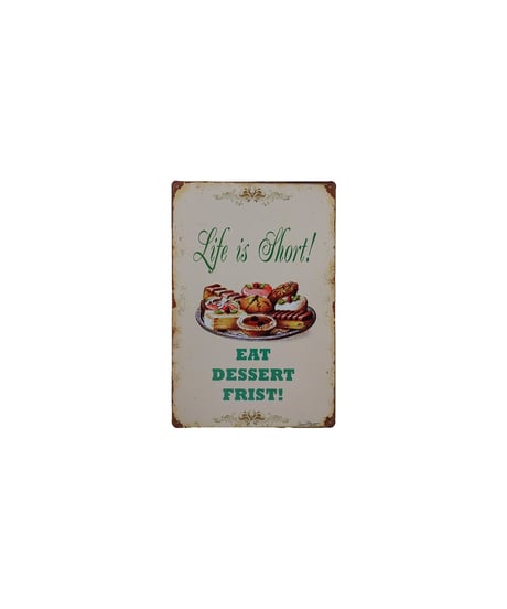 ブリキ看板 Life is Short EAT DESSERT FIRST デザート 名言 スイーツ 壁飾り