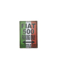 ブリキ看板 FIAT 500 PARKING ONLY イタリア国旗 チンクエチェント パーキング ジョーク 壁飾り