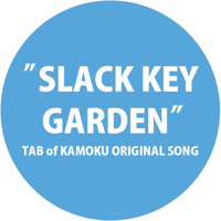 TAB-SLACK KEY GARDEN