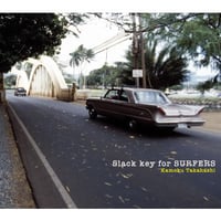 【CD】Slack Key for Surfer(s / KAMOKU TAKAHASHI