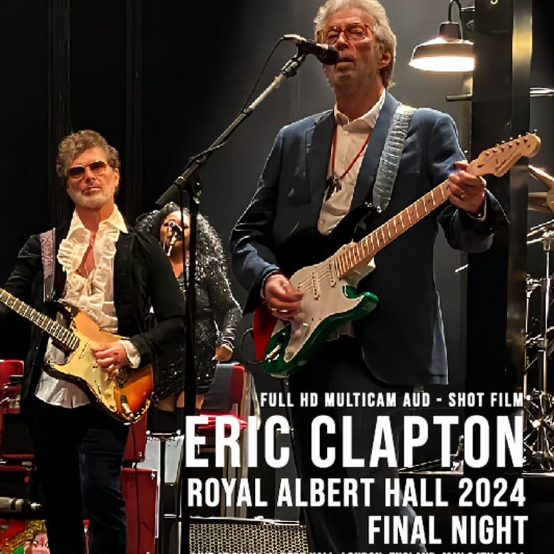 ERIC CLAPTON 「ROYAL ALBERT HALL 2024 FINAL NIGH