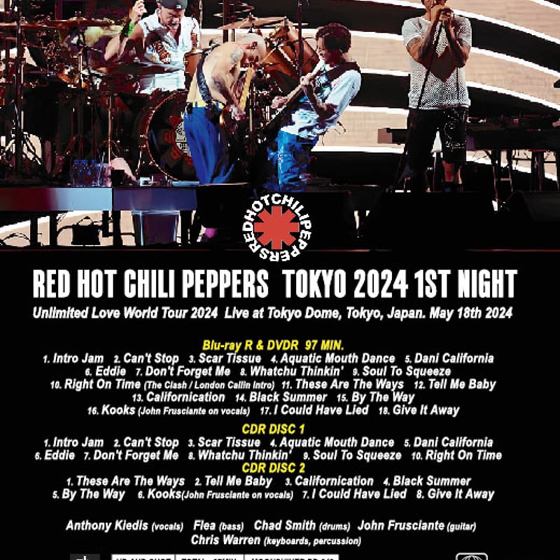 RED HOT CHILI PEPPERS 「TOKYO 2024 1ST NIGHT」 | RED HOT CHILI PEPPERS 「TOKYO 2024 1ST NIGHT」 |