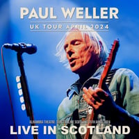 ポール・ウェラー 2024年ヨーロッパツアー4月15日スコットランド　SBD