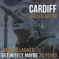 Liam Gallagher - Definitely Maybe 30th Anniversary Tour 2024 カーディフ h_SBD（IEM）