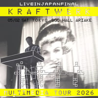 クラフトワーク2026年日本公演最終日5月2日　東京