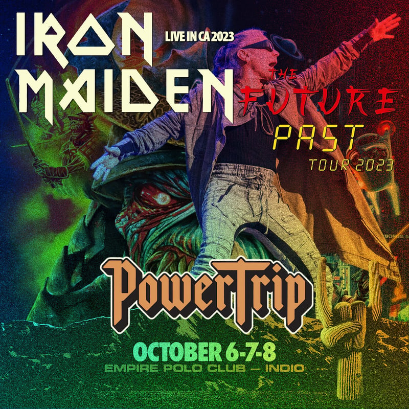 アイアンメイデン2023年ワールドツアー10月6日インディオ Power Trip