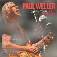 ポール・ウェラー 2024年日本公演最終日2月4日東京 h_SBD＋bonus