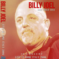 Billy Joel - 2006 World Tour　7月31日　イタリア　ローマ　Pro Blu-ray