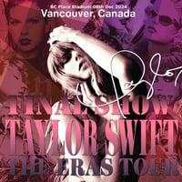 Taylor Swift- The Eras Tour 2024 最終日12月8日バンクーバー完全盤SBD