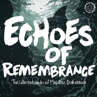 GO a.k.a. 男澤魔術 "ECHOES OF REMEMBRANCE" [CD]