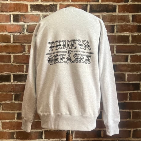 PRUEVA x GREASER - DE LA ROSA - Sweat Crew　GRAY