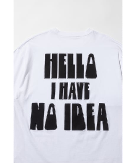 I HAVE NO IDEA TEE【WCJ-TC-145WHT】