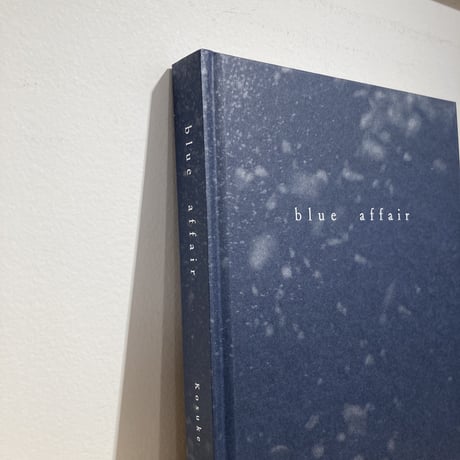 【Signed】blue affair｜岡原巧祐（Kosuke Okahara）