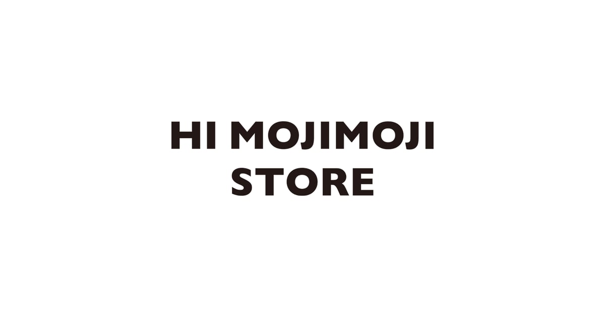 HI MOJIMOJI STORE