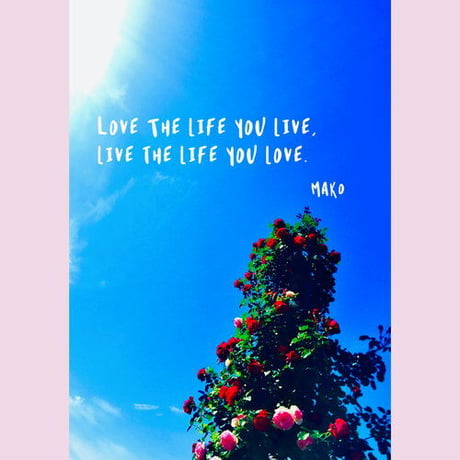 【電子版】LOVE THE LIFE YOU LIVE, LIVE THE LIFE YOU LOVE.