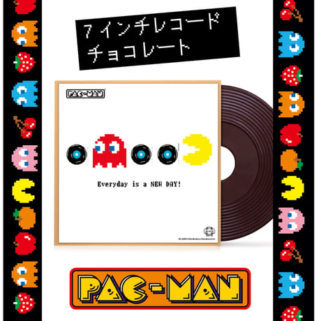 "Everyday is a New DAY "PAC-MAN　コラボレーション7インチレコードチョコ