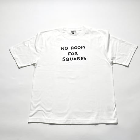 NO ROOM FOR SQUARES T-Shirt