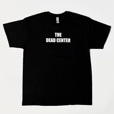［WJ］“THE DEAD CENTER” T-Shirt