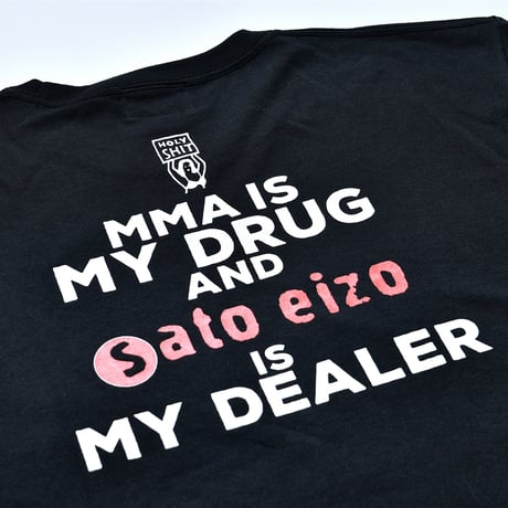 ［MY DEALER IS…］佐藤映像×HOLY SHIT T-Shirt