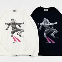 山本KIDの愛と夢 〜IT WAS ALL A DREAM〜”CREW NECK SWEAT